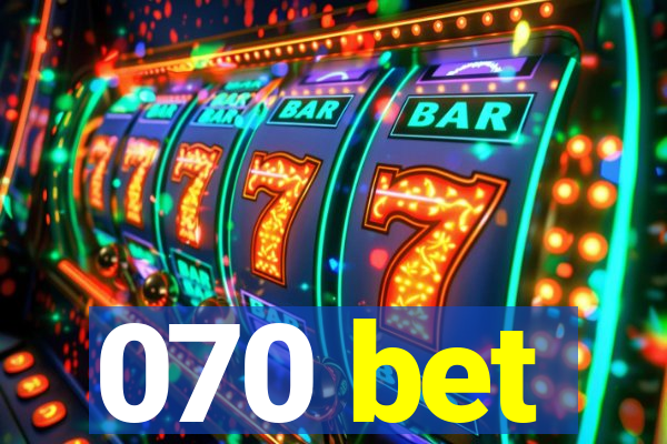 070 bet